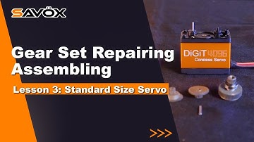 【SAVOX】Gear Set Repairing Assembling【Lesson3: Standard Size Servo】