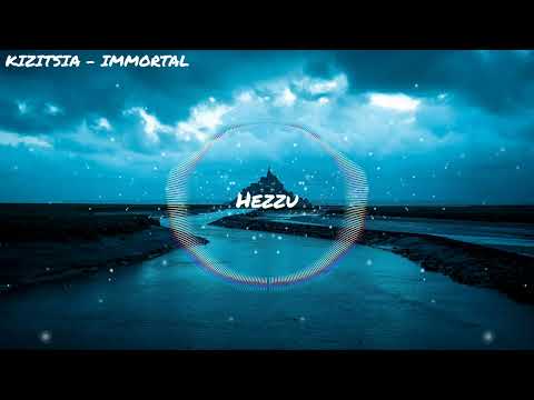 KIZITSIA - IMMORTAL