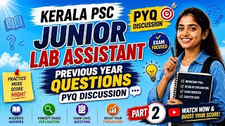 JUNIOR LAB ASSISTANT | MEDICAL EDUCATION DEPARTMENT | KERALA PSC | PYQ DISCUSSION | PART 2