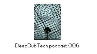 Deep Dub Tech podcast 006 screenshot 5