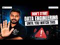 Don't Start Data Engineering Until You Watch This!