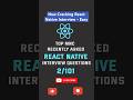 React Native Interview Question - 2/101 | Interview Question You Must Know #reactnative