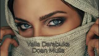 Arabic Remix 2023 | Yalla Darabuka - Doan Mulla | New Arabic Remix Song 2023