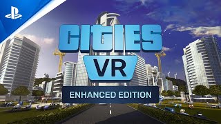 Cities: VR - Enhanced Edition | Announcement Trailer | PS VR2