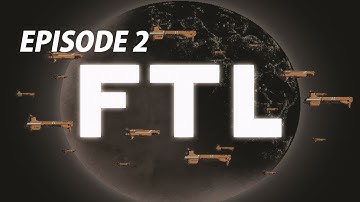 FTL - Faster Than Light - Episode 2 "Fan-Tastic!"