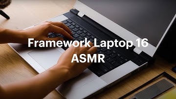 Framework Laptop 16 ASMR 💆