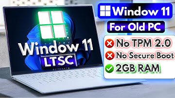 How to install Windows 11 LTSC for Old Computers | First Look & Installation | No TPM & Secure boot