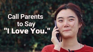 Call Parents to Say "I Love You" | Social Experiment 在电话里对父母说“我爱你”，听到父亲的回答女孩哭了