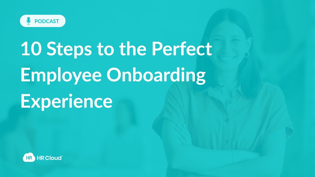 10 Essential Steps for Effective Employee Onboarding | HR Cloud ...