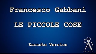 Francesco Gabbani - Le Piccole Cose (KARAOKE)