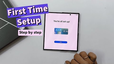 How to Set Up Samsung Galaxy Z Fold 7: Easy First-Time Configuration