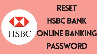 How to Reset HSBC Bank Online Banking Password (2022)
