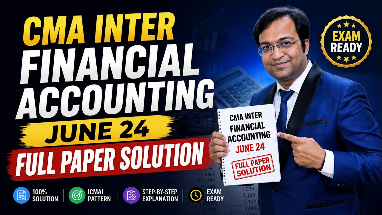 CMA Inter Financial Accounting June 24 Full Paper Solution | CMA Inter ...