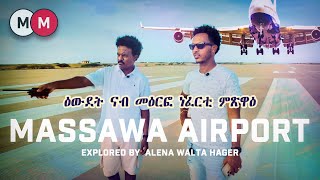 Exploring the Massawa International Airport in Eritrea ዑደት ናብ መዕርፎ ነፈርቲ መጽዋዕ @AlenaWaltaHager