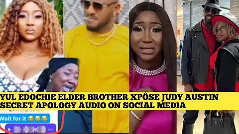 Breaking⚠️ Judy Austin Secret Apology Audio Léâkéd On Social Media By Yul Edochie Elder Brother 