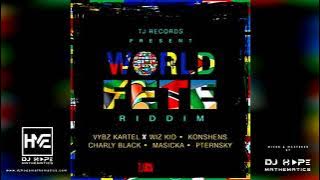 World Fete Riddim Mix (Full Album) ft. Vybz Kartel, Konshens, Wizkid, Charly Black, Masicka, Pternsk