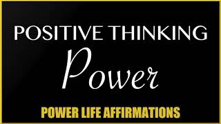 Positive Thinking Power (MALE VOICE) Power Life Affirmations
