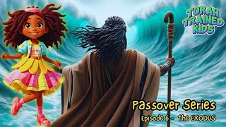 ADIRA's Passover Series   The Exodus   Ep 6 #biblestoriesforkids   #storytelling  #kidschannel