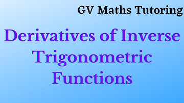 Derivatives of Inverse Trigonometric Functions | Basic Concept | Differential calculus