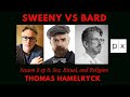 Sweeny vs Bard Season 3 Ep. 5:  Sex, Ritual, and Religion - with Thomas Hamelryck