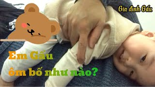 Những lúc vui vẻ của Gia đình Gấu  P4  Bạn Gấu ôm bố như thế nào? #gdgau @gdgau  | V109