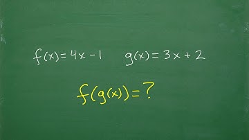 Composite Functions, find f(g(x))= ?  f(x)= 4x – 1 and g(x) =3x + 2