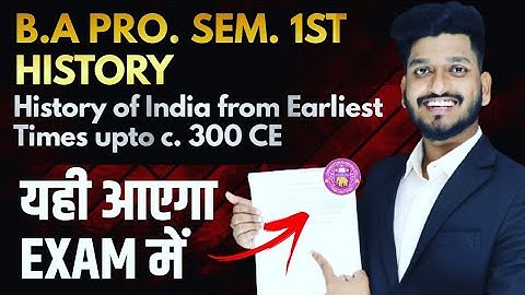 B.A Program Sem. 1st History of India from Earliest Times upto c.300 CE Imp. Ques. with Ans. DU, SOL