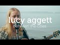 lucy aggett, between the cities - the nomad sessions