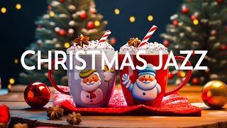 Christmas Jazz Music 2024 🎄 Warm Christmas Instrumental Jazz Songs & Christmas Bossa Nova for Relax