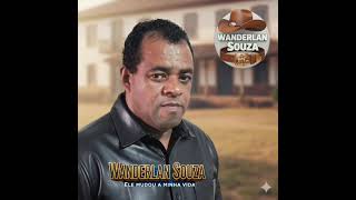 Cantor wanderlan Souza ele mudou a minha vida