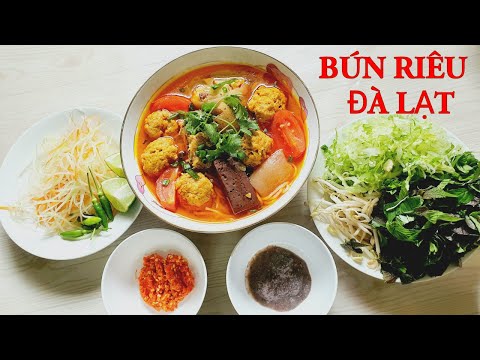 BÚN RIÊU ĐÀ LẠT - CÁCH NẤU CHUẨN VỊ