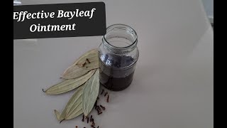 Make an effective bay leaf ointment. You will always need this ointment And You Will Thank Me Later