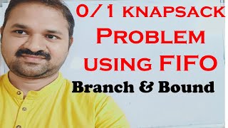 0/1 Knapsack Problem Using FIFO Branch and Bound || Design and Analysis of Algorithms  || DAA