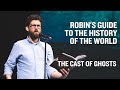 Ghosts  robins guide to the history of the world live at the gillian lynne theatre