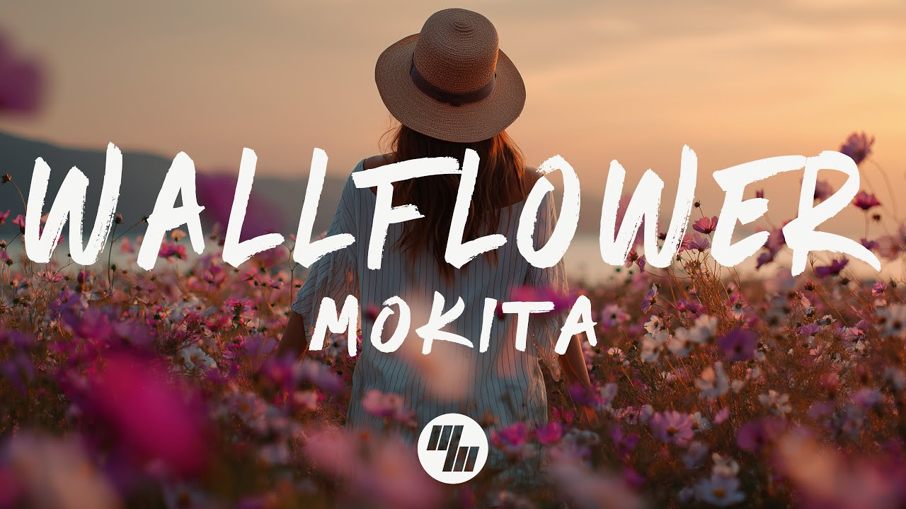 Mokita - Wallflower (Lyrics)