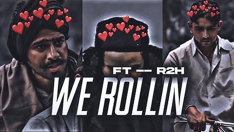WE ROLLIN -- FT @Round2hell 😂💖 || R2H EDIT 🔥|| ZAIN || WASIM || NAZIM EDIT ❤