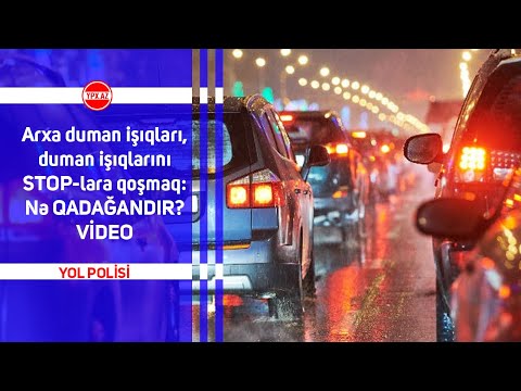 Arxa duman işıqları, duman işıqlarını STOP-lara qoşmaq - Nə QADAĞANDIR?