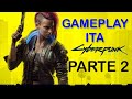 cyberpunk 2077 gameplay ita parte 2