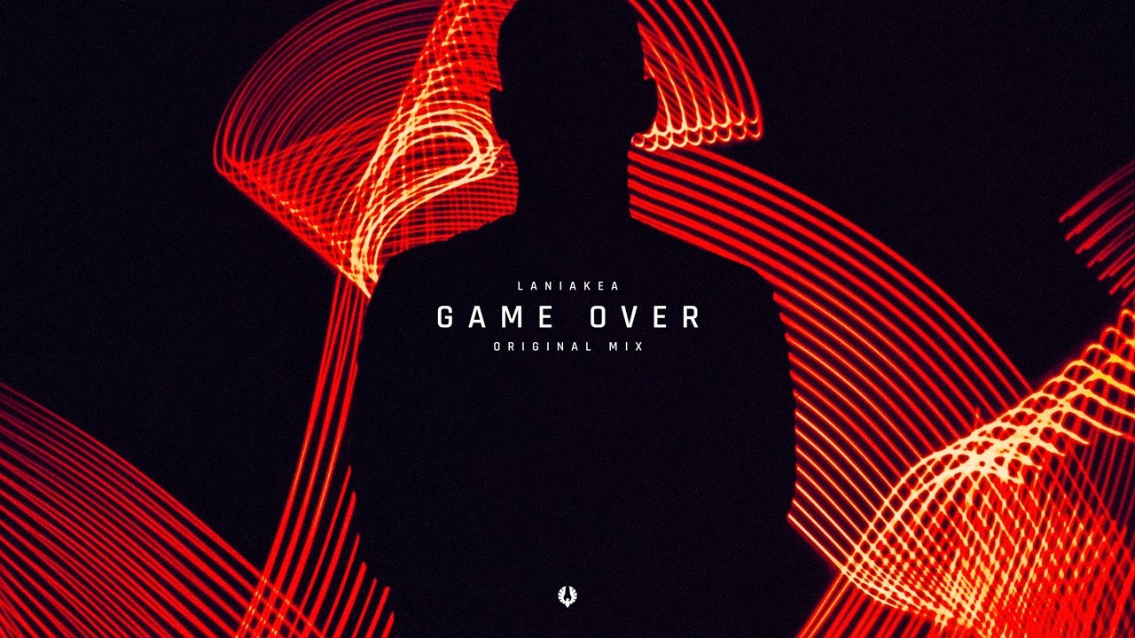 Watch LANIAKEA - Game Over on YouTube Watch LANIAKEA - Game Over on YouTube