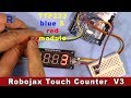 Robojax Touch Counter V3 using TM1637 4 digit LED display