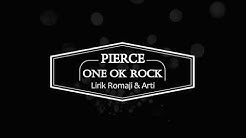 One Ok Rock - Pierce (Romaji & bhs Indo)  - Durasi: 4:28. 