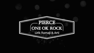 One Ok Rock - Pierce (Romaji & bhs Indo)