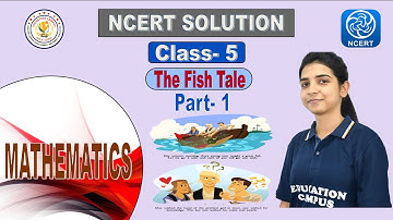 Class 5 The Fish Tale | Maths | NCERT Solution | Exercise 1( All Questions )  | Aayushi Ma’am