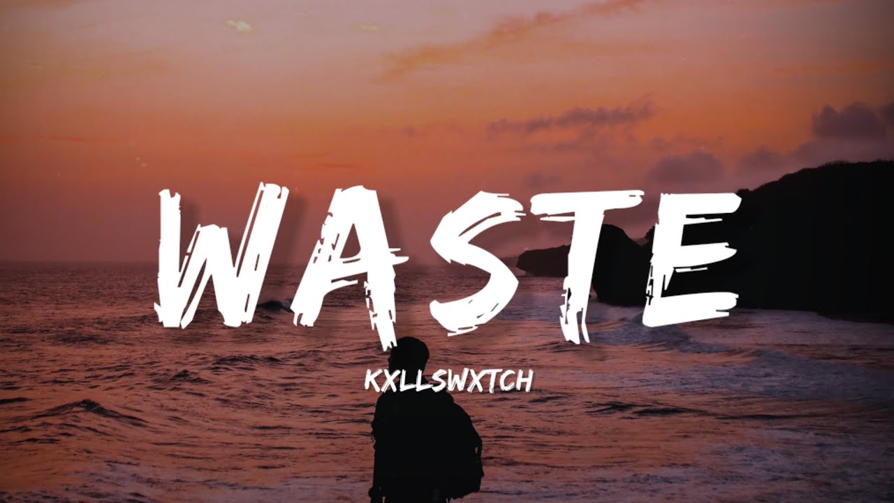 Waste kxllswxtch (Lyrics) Lyrical Bam YouTube