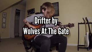 WOLVES AT THE GATE - Drifter | GUITAR COVER | 2019