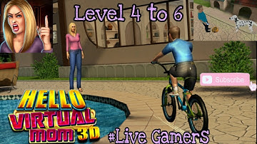 Hello virtual mom.Level 4 to 6 funny gameplay