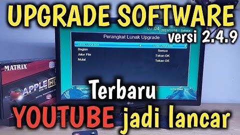 Upgrade software terbaru matrix apple hd dvb t2 versi 2.4.9 youtube jadi lancar