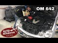 Mercedes V6 CDI OM642  komplette Wartung selbst durchführen (ANLEITUNG)