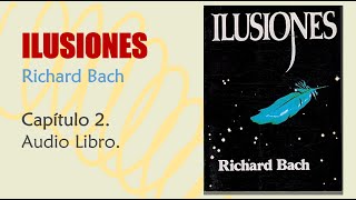 Ilusiones - Capítulo 2 - Richard Bach