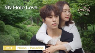 [MV] My Holo Love OST | Ninos - Paradise [ENG SUB]